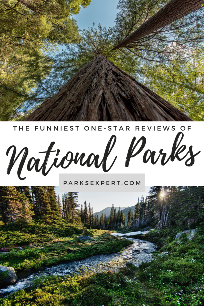 My Favorite One-Star Reviews of National Parks Guaranteed to Get You Laughing 30 If you've ever used the internet, you've probably read some one-star reviews of national parks. Here are some of my favorites to get you laughing up a storm. | One-Star National Park Reviews | #nationalparks