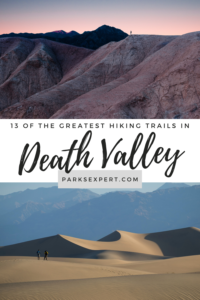 The 13 Best Hikes in Death Valley National Park You Won't Want to Miss 39 In the largest national park in the lower 48, there are so many trails to choose from. Here are the 13 best hikes in Death Valley (plus a free checklist)! | Best Hikes in Death Valley National Park | Death Valley Hiking | Death Valley Hikes | #deathvalley #california #deathvalleynationalpark #hiking #nationalparks