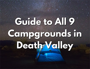 Camping 12 An image of a blue tent lit up under a sky full of stars. Over the image, white text with a black shadow reads "Guide to All 9 Campgrounds in Death Valley"