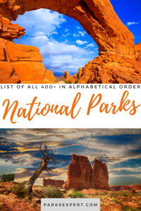 List of US National Parks in Alphabetical Order (All 400+!) 42 Keeping track of the national parks you're visiting? Check out this list of US national parks in alphabetical order very helpful, including all 400+ sites!