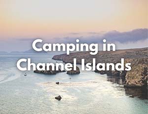 Camping 5 An image of a group of islands at sunset under a hazy purple sky. Text over the image says "Camping in Channel Islands" in white.
