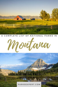 8 Marvelous National Parks in Montana 52 Did you know there are 8 national parks in Montana? Click here for the list, including things to do and how to get to each of the Montana national parks.