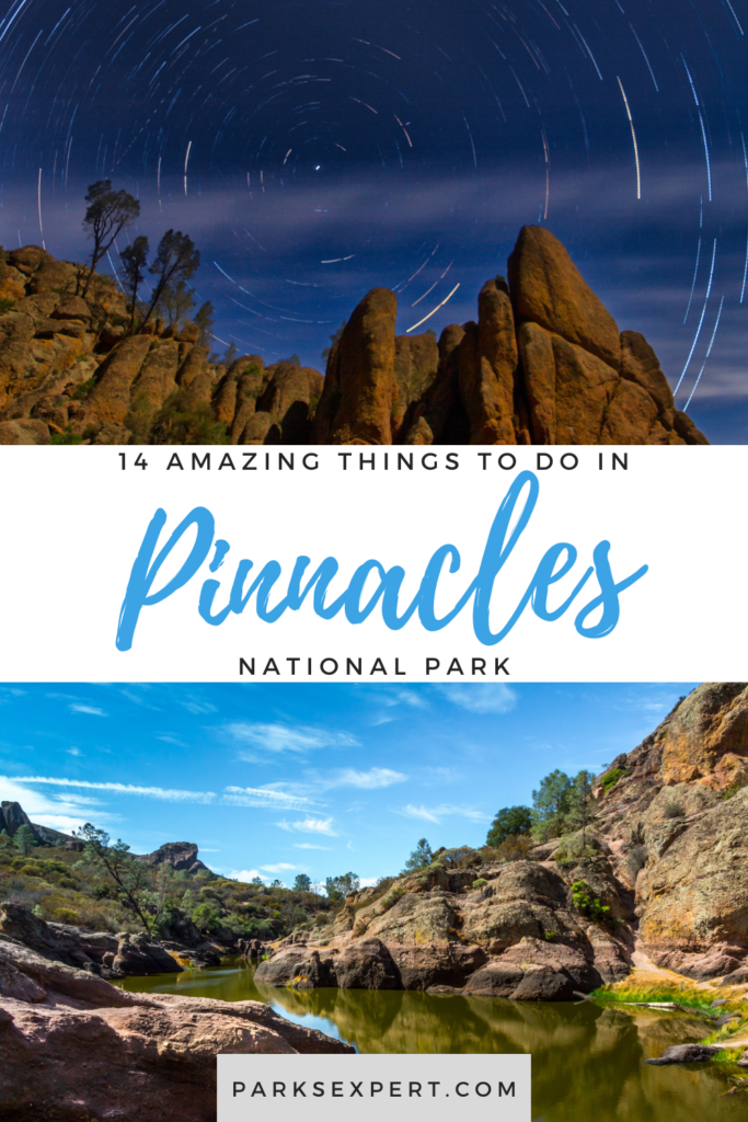 14 Phenomenal Things to Do in Pinnacles National Park 24 With so many different things to do in Pinnacles National Park, visitors will never get bored. From hiking and camping to stargazing and birding, there's something for everyone in this fantastic national park.