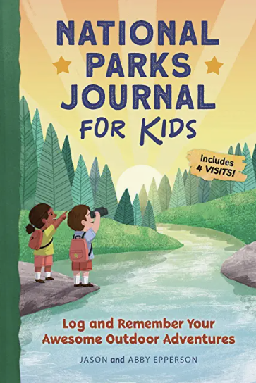 The 31 Best National Park Books for Every Reader 20 The cover of "National Parks Journal for Kids", one of the best national park books