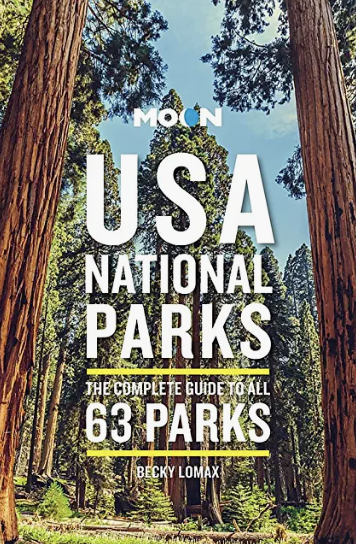 The 31 Best National Park Books for Every Reader 8 The cover of "Moon Guide to 63 USA National Parks", one of the best national park books