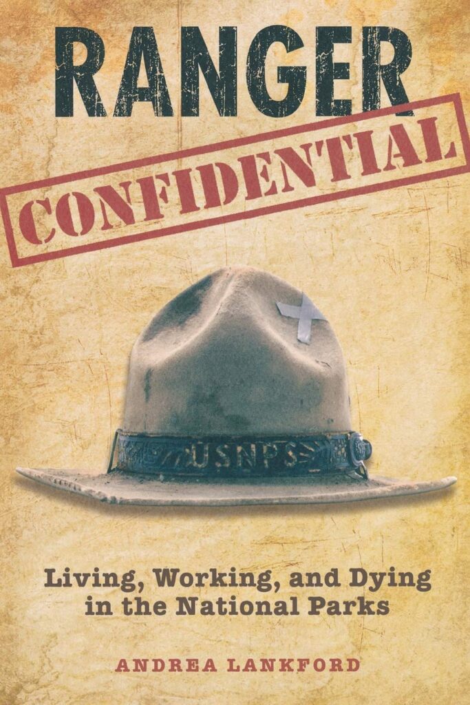 The 31 Best National Park Books for Every Reader 26 The cover of "Ranger Confidential", one of the best national park books