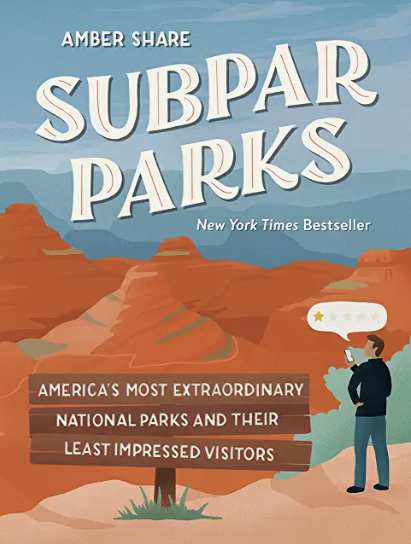 The 31 Best National Park Books for Every Reader 36 The cover of "Subpar Parks", one of the best national park books