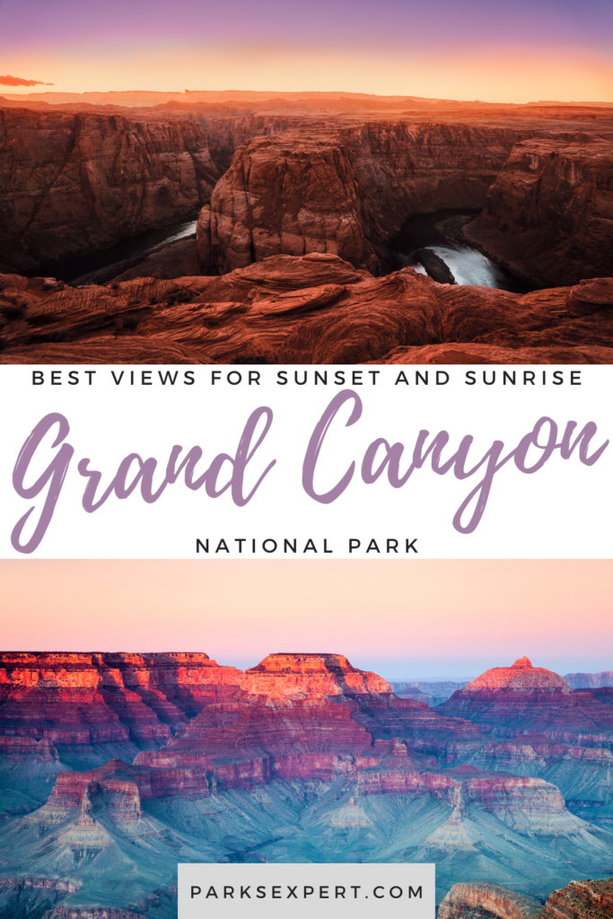 Grand Canyon Sunset: Best 13 Places to See Sunrise and Sunset at Grand Canyon National Park 31 Viewing a Grand Canyon sunset or sunrise is an experience that will take your breath away. Click here to discover the best viewpoints for tasing it all in.