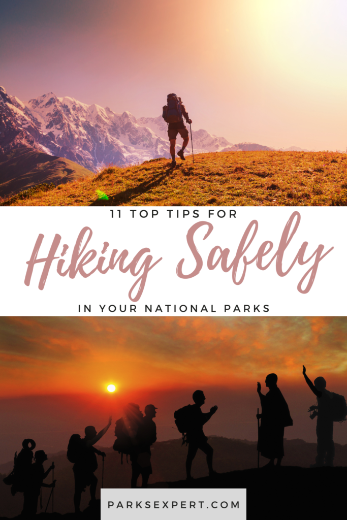 11 Hiking Safety Tips for Your Next Trail Adventure 26 Learn our top tips for hiking safety including what to pack, how to plan ahead, and more.