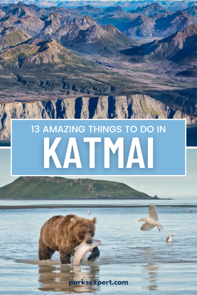The 13 Best Things to Do in Katmai National Park: Bears and Volcanoes Galore 36 Pin with photos bear and scenery in Katmai National Park and text: 13 Best Things to Do in Katmai National Park